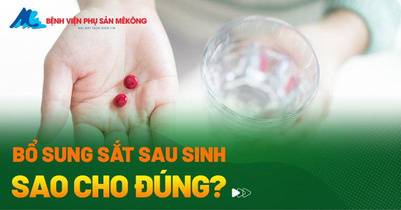 Nên uống sắt và canxi loại nào sau sinh