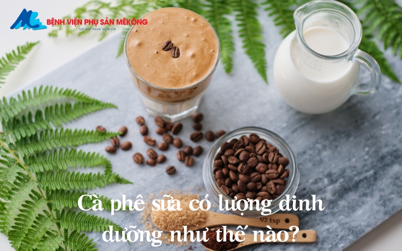 Bà bầu uống cà phê sữa được không