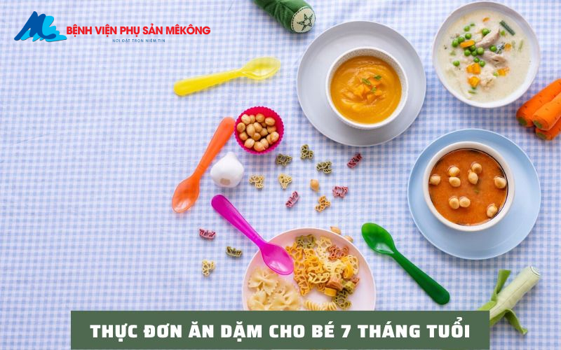 Bé 7 tháng ăn được những gì