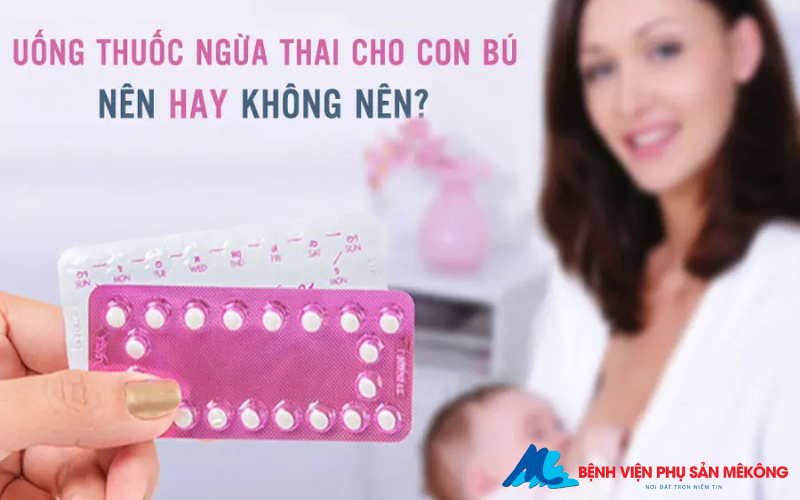 thuốc tránh thai cho con bú